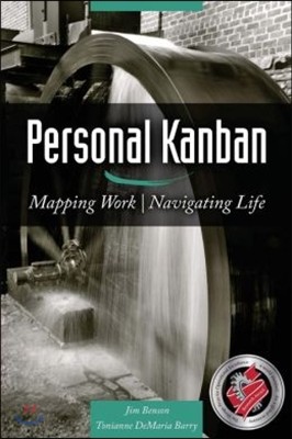 Personal Kanban: Mapping Work - Navigating Life