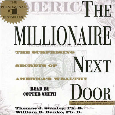 The Millionaire Next Door: The Surprising Secrets of America's Wealth