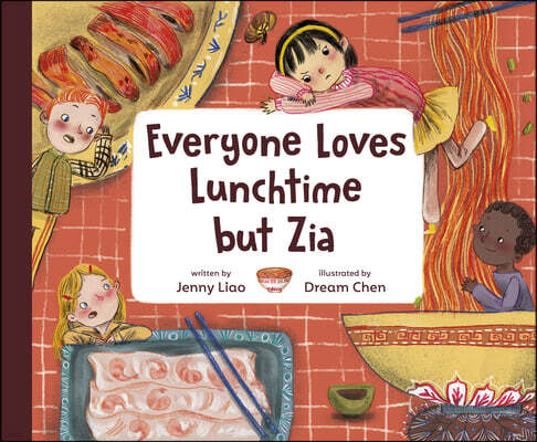 Alfred A. Knopf Books for Young Readers Everyone Loves Lunchtime But Zia