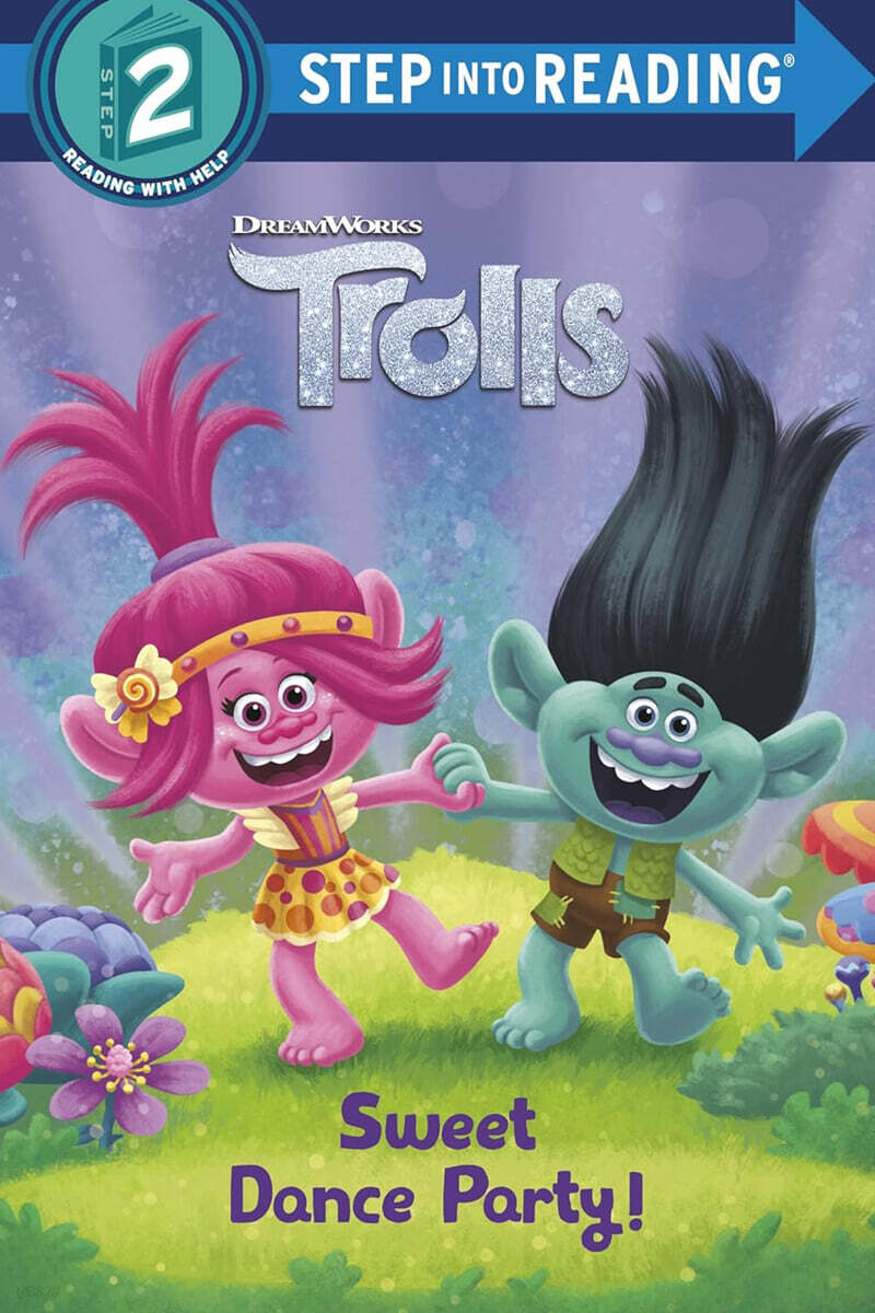 Step Into Reading 2 : DreamWorks Trolls : Sweet Dance Party!
