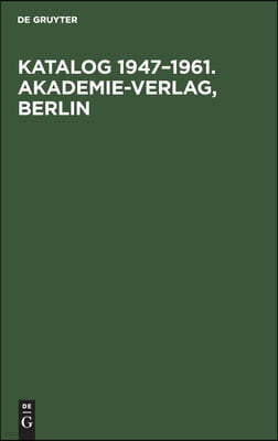 Katalog 1947-1961. Akademie-Verlag, Berlin