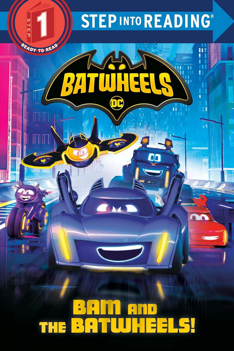 Step Into Reading 1 : DC Batman: Batwheels : Bam and the Batwheels!