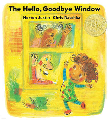 The Hello, Goodbye Window (Caldecott Medal Winner)