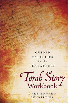 Torah Story Workbook: Guided Exercises in the Pentateuch