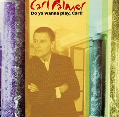 칼 팰머 - Carl Palmer - Do Ya Wanna Play, Carl? 2Cds [U.K발매]