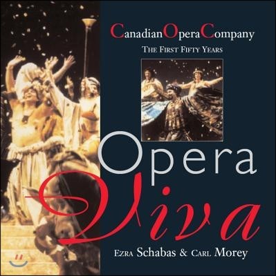 Opera Viva: The Canadian Opera Company the First Fifty Years