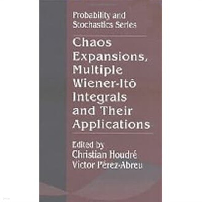 Chaos Expansions, Multiple Wiener-Ito Integrals, and Their Applications (Hardcover) 