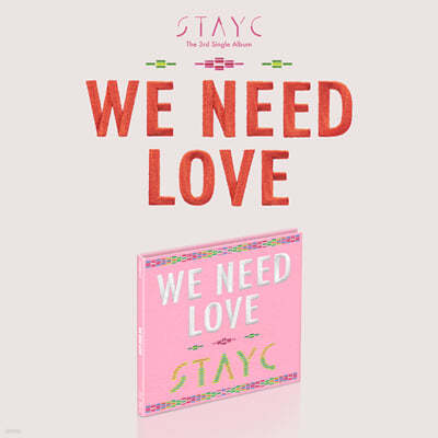 ̾ (STAYC) - ̱3 : WE NEED LOVE [Digipack ver.] []