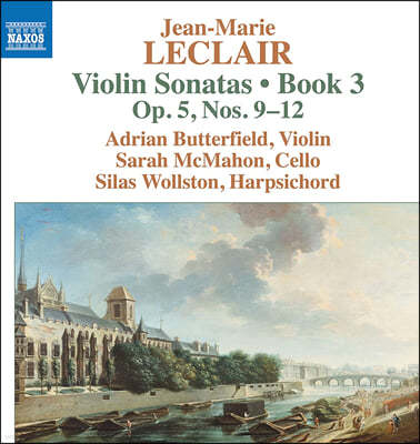Adrian Butterfield 르클레르: 바이올린 소나타 3권, 9-12번 (Leclair: Violin Sonatas, Book 3 'op. 5, Nos. 9-12')