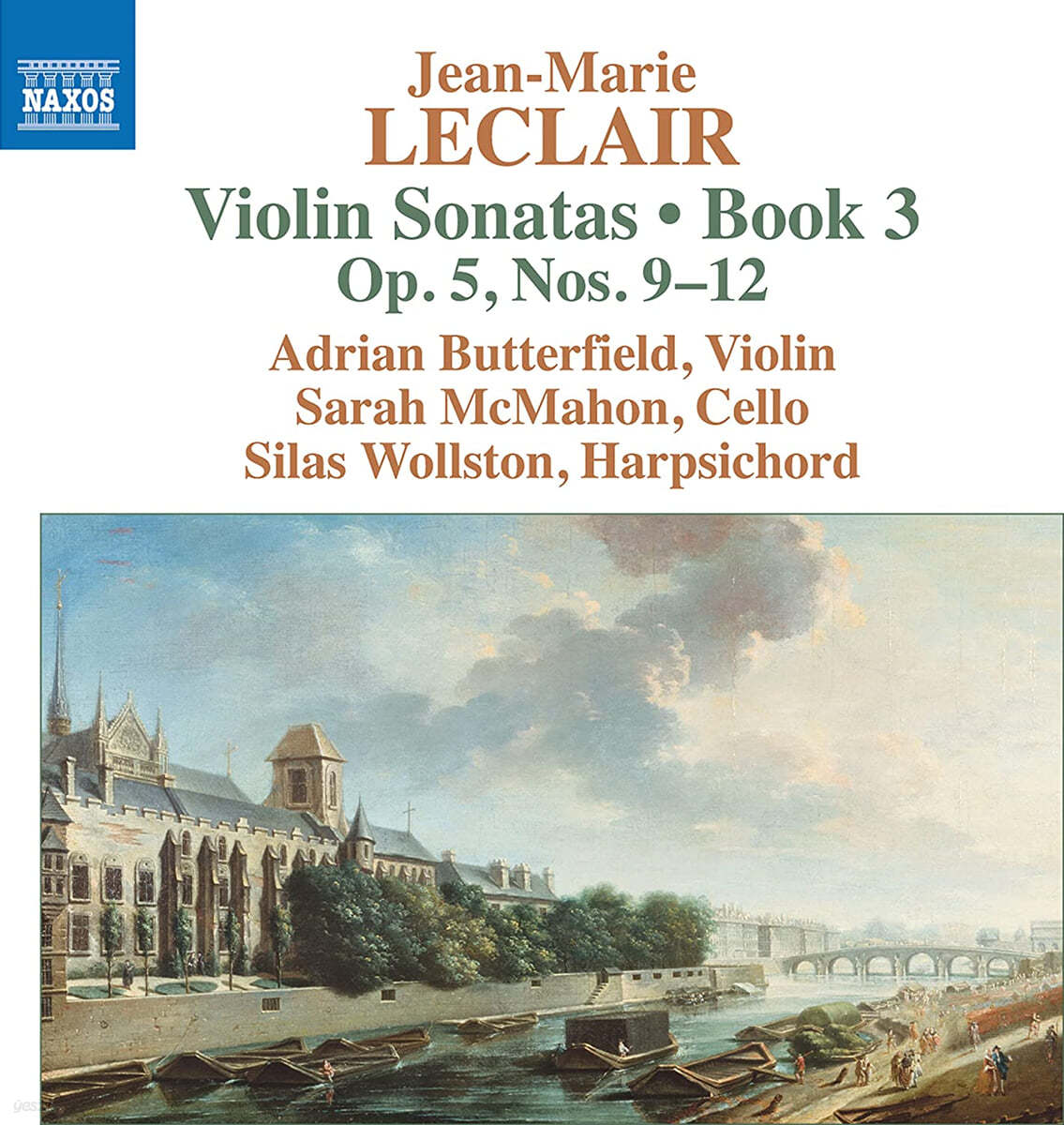 Adrian Butterfield 르클레르: 바이올린 소나타 3권, 9-12번 (Leclair: Violin Sonatas, Book 3 &#39;op. 5, Nos. 9-12&#39;)