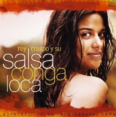Rey Crespo(레이 크레스포) -  Salsa Conga Loca  (유럽발매)