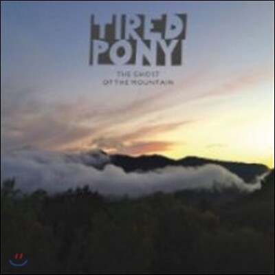Tired Pony — The Ghost Of The Mountain 앨범 커버