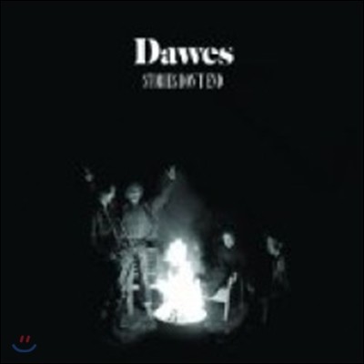 Dawes - Stories Don't End