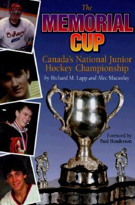 The Memorial Cup: Canada's National Junior Hockey Championship