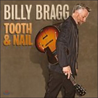 Billy Bragg (빌리 브랙) - Tooth & Nail