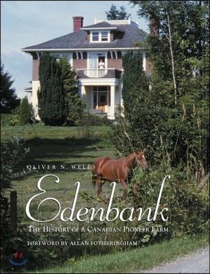 Edenbank: The History of a Canadian Pioneer Farm