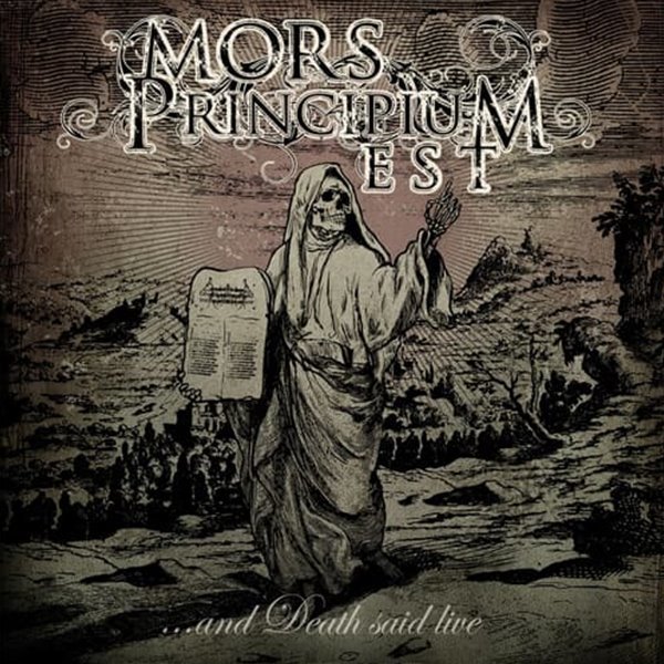 MORS PRINCIPIUM EST - ...and Death said live