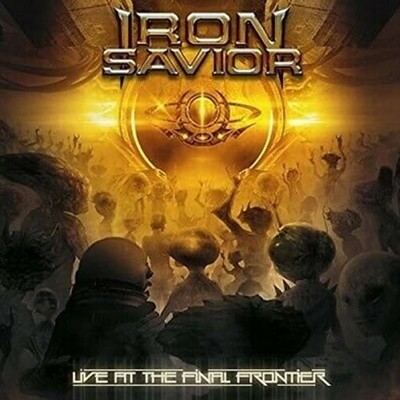 IRON SAVIOR - Live At The Final Frontier