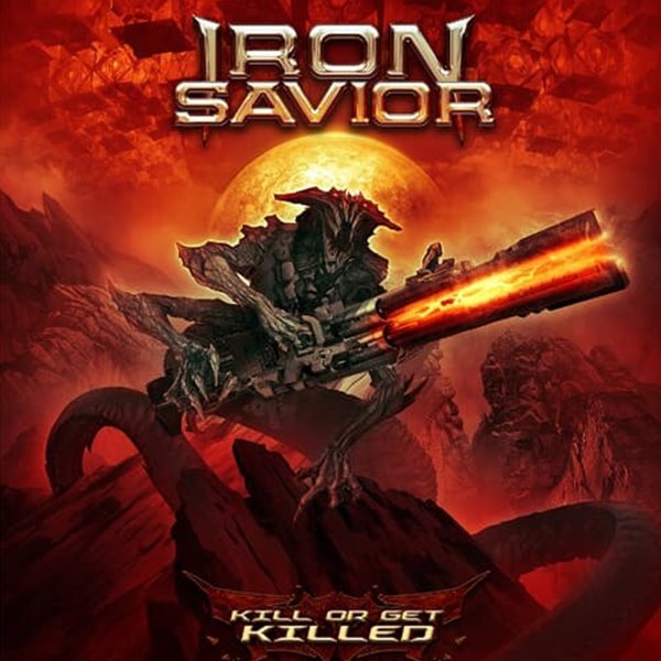 IRON SAVIOR - Kill Or Get Killed