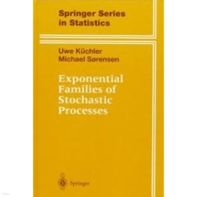 Exponential Families of Stochastic Processes (Springer Series in Statistics) (Hardcover, 1997)           