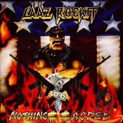 Laaz Rockit - NOTHING SACRED