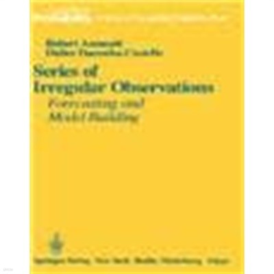 Series of Irregular Observations: Forecasting and Model Building (Applied Probability (2)) (Hardcover, 1986) 