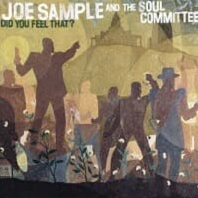 Joe Sample & The Soul Committee / Did You Feel That? (수입)
