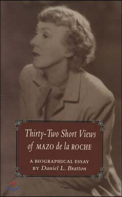 32 Short Views of Mazo de la Roche