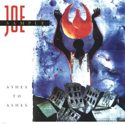 Joe Sample / Ashes To Ashes (수입)