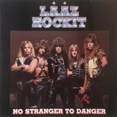 Laaz Rockit - NO STRANGER TO DANGER