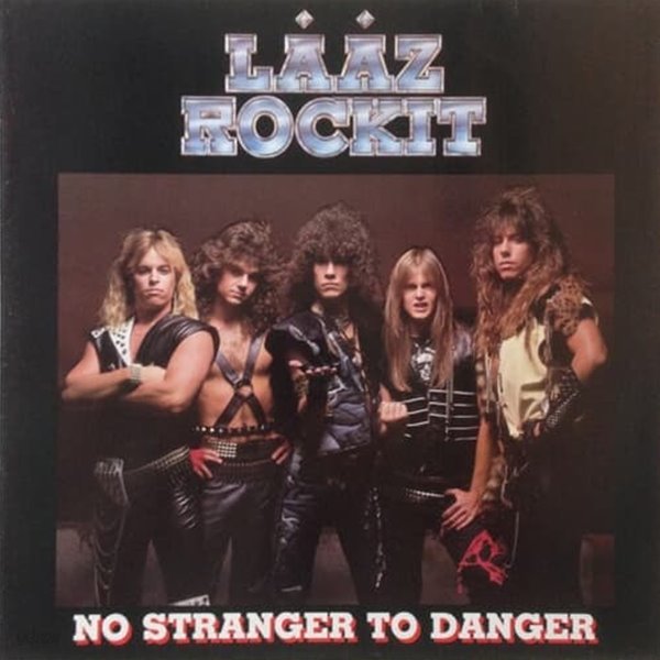 Laaz Rockit - NO STRANGER TO DANGER