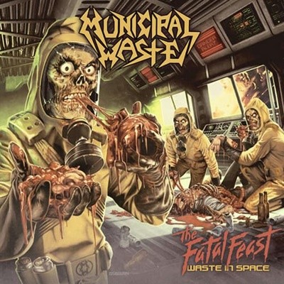 Municipal Waste - The Fatal Feast-Waste In Space