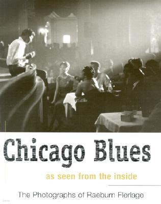 Chicago Blues: As Seen from the Inside [With Flaps]