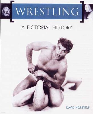 Wrestling: A Pictorial History