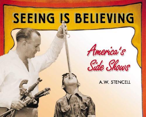 Seeing Is Believing: America's Sideshows