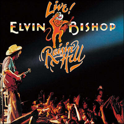 Elvin Bishop ( ) - Live! Raisin' Hell (live)