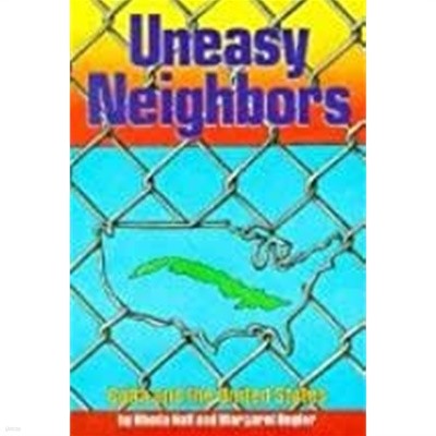 Uneasy Neighbors (Hardcover) - Cuba and the United States  