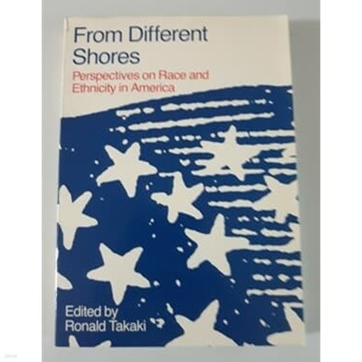 From Different Shores Perspectives on Race and Ethnicity in America