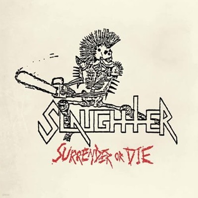 SLAUGHTER - Surrender or Die SLIPCASE