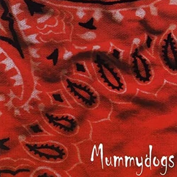 Mummydogs - Mummydogs