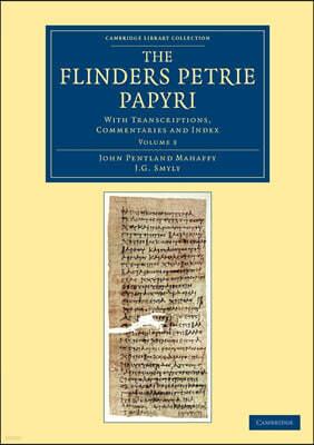 Cambridge Univ Pr The Flinders Petrie Papyri