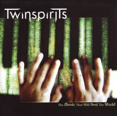 TWINSPIRITS - THE MUSIC THAT WILL HEAL THE WORLD