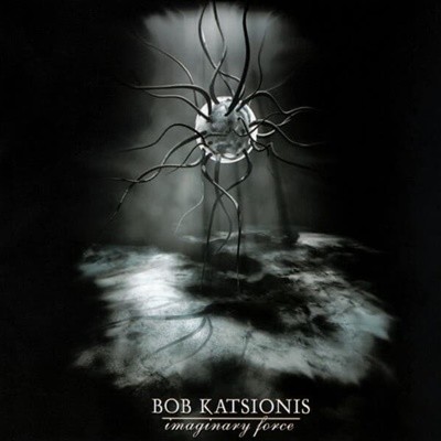 BOB KATSIONIS - THE IMAGINARY FORCE
