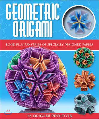 Geometric Origami [With Origami Paper]