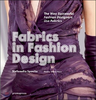 Fabrics in Fashion Design: The Way Successful Fashion Designers Use Fabrics
