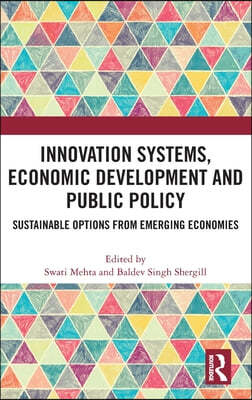 Innovation Systems, Economic Development and Public Policy: Sustainable Options from Emerging Economies