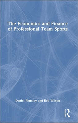 The Economics and Finance of Professional Team Sports