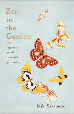 Zen in the Garden: The Japanese Art of Peaceful Gardening