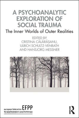 Psychoanalytic Exploration of Social Trauma