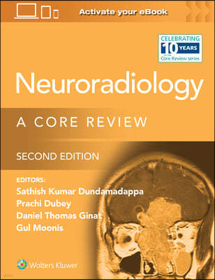Neuroradiology: A Core Review: Print + eBook with Multimedia